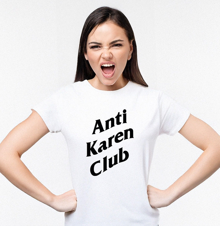 Anti Karen Club White Tee